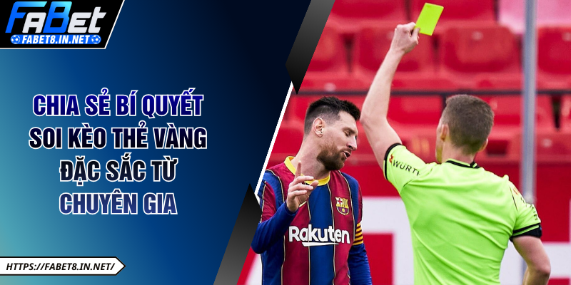 Chia sẻ bí quyết soi kèo thẻ vàng đặc sắc từ chuyên gia