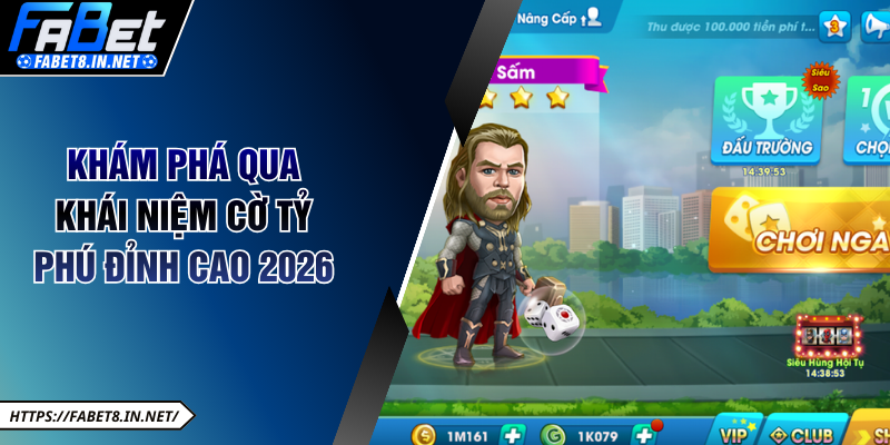 Khám phá qua khái niệm cờ tỷ phú đỉnh cao 2026